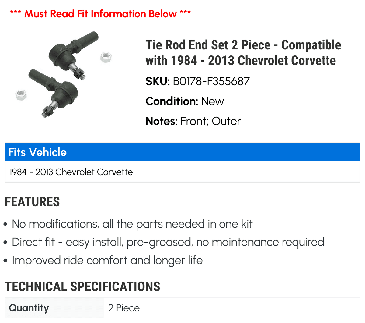 Tie Rod End Set 2 Piece - appropriate with 1984 - 2013 Chevy Corvette 1985 1986 1987 1988 1989 1990 1991 1992 1993 1994 1995 1996 1997 1998 1999 2000 2001 2002 2003 2004 2005 2006 2007 2008 2009